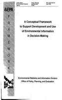 Conceptual Framework to Support Devlopment and Use of Environmental Information in Decision-Making