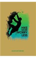 Hike More Worry Less: Blank Lined Journal With Calendar For Hikers
