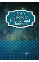 2019 Calendar, Planner and Journal: 120 Pages to Plan Your Life in 2019