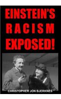 Einstein's Racism Exposed!