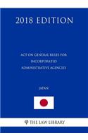 Act on General Rules for Incorporated Administrative Agencies (Japan) (2018 Edition)