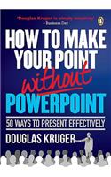 How to make your point without PowerPoint