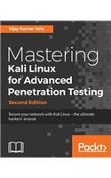 Mastering Kali Linux for Advanced Penetration Testing -