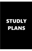 2019 Weekly Planner Funny Theme Studly Plans Black White 134 Pages