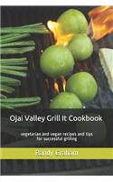 Ojai Valley Grill It Cookbook