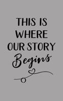 This Is Where Our Story Begins