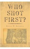 Who Shot First?