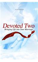 Devoted Two: Bringing life into your marriage