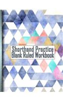 Shorthand Practice Blank Ruled Workbook