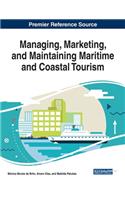 Managing, Marketing, and Maintaining Maritime and Coastal Tourism