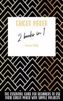 Cricut Maker 2 Books In 1