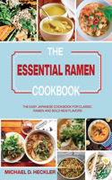 The Essential Ramen Cookbook