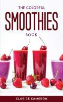 The Colorful Smoothies Book