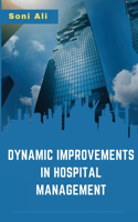 Dynamic Improvements in Hospital Management