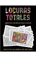 Libro de colorear para chicos (Locuras totals): Este libro contiene 36 láminas para colorear que se pueden usar para pintarlas, enmarcarlas y / o meditar con ellas. Puede fotocopiarse, imprimirse (5 Libro de Colorear Para Chicos)