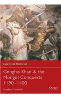 Genghis Khan & the Mongol Conquests 1190-1400