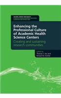 Enhancing the Professional Culture of Academic Health Science Centers