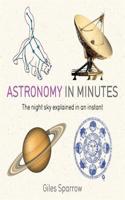 Astronomy in Minutes: 200 Key Concepts Explained in an Instant(In Minutes)