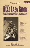 The Real Easy Book Vol.2 (Bass Clef Version): Tunes For Intermediate Improvisers (The Real Easy Books)