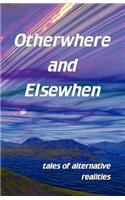 Otherwhere and Elsewhen: (English)