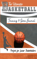 Ultimate Basketball Training and Game Journal