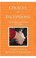 Choices and Inceptions
