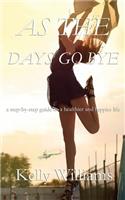 As The Days Go By