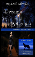 Dreams and Schemes: Vampiress Reigning - Part 2