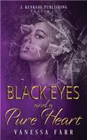 Black Eyes and a Pure Heart