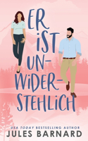 Er ist unwiderstehlich