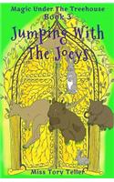 Jumping with the Joeys: (3 Magic Under the Treehouse)