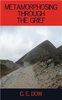 Metamorphosing Through The Grief