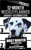 2018 Pocket Weekly Planner - Most Wanted Dalmatian