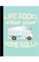 Life Rocks When Your Home Rolls, Composition Book