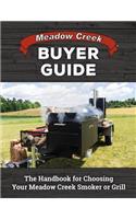 Meadow Creek Buyer Guide: The Handbook for Choosing Your Meadow Creek Smoker or Grill