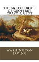 The Sketch Book of Geoffrey Crayon, Gent