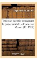Traités Et Accords Concernant Le Protectorat de la France Au Maroc