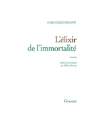 L'élixir de l'immortalité: (Litterature Etrangere)