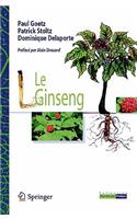 Le Ginseng: Vertus ThÃ©rapeutiques d'Une Plante AdaptogÃ¨ne: Vertus ThÃ©rapeutiques d'Une Plante AdaptogÃ¨ne