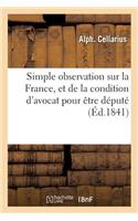 Simple Observation Sur La France, Et de la Condition d'Avocat Pour Être Député