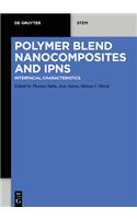 Polymer Blend Nanocomposites and Ipns