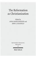 The Reformation as Christianization