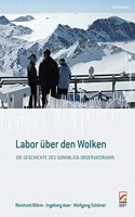 Labor Uber Den Wolken: Die Geschichte Des Sonnblick-Observatoriums