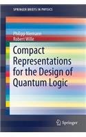 Compact Representations for the Design of Quantum Logic