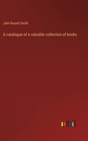 catalogue of a valuable collection of books