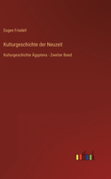 Kulturgeschichte der Neuzeit: Kulturgeschichte Ägyptens - Zweiter Band