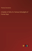 Garden of Girls; Or, Famous Schoolgirls of Former Days