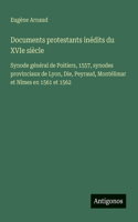Documents protestants inédits du XVIe siècle