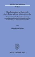 Normbehauptung Im Steuerrecht Durch Das Europaische Missbrauchsverbot