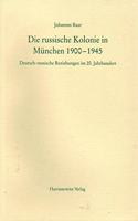 Die Russische Kolonie in Munchen 1900-1945